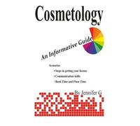 Cosmetology: An Informative Guide by Jennifer G (2015-01-29)