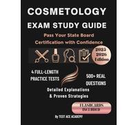 Cosmetology Exam Study Guide 2025-2026 | Pass Your State Board Certification with Confidence: 4 Full-Length Practice Tests, 500+ Real Questions with Detailed Explanations & Proven Test Strategies