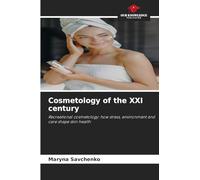 Cosmetology of the XXI century: Recreational cosmetology: how stress, environment and care shape skin health