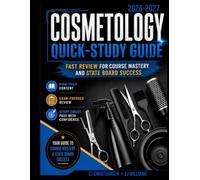 Cosmetology Quick Study Guide: Fast Review for Course Mastery and State Board Success