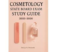 Cosmetology State Board Exam Study Guide 2025-2026: Comprehensive State Board Exam Prep for Hair, Skin, Nails, and Safety Mastery with Over 1000 ... to Build Confidence and Ace Your Test