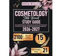 Cosmetology State Board Study Guide: Step-by-Step Breakdowns for Sanitation, Haircare, Skincare, Nail Services & Laws to Ace the Exam + 2100 Q&As with Detailed Explanations (21 Full-Length Tests)
