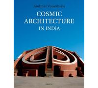 Cosmic Architecture in India: The Astronomical Monuments of Maharaja Jai Singh II by Andreas Volwahsen (2001-10-18)