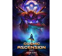 Cosmic Ascension Book 2: A Progression litrpg Adventure