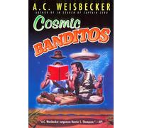 Cosmic Banditos: A Contrabandista's Quest for the Meaning of Life