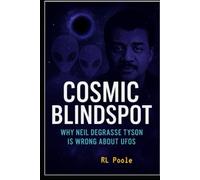 Cosmic Blindspot: Why Neil deGrasse Tyson Is Wrong About UFOs