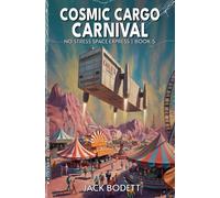 Cosmic Cargo Carnival: A Cozy, Low-Stakes, Slice-of-Life Sci-fi Adventure (No Stress Space Express)