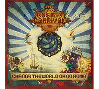 Cosmic Carnival - Change The World Or Go Home