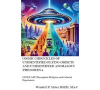 Cosmic Chronicles of Unidentified Flying Objects And Unidentified Anomalous Phenomena : 1