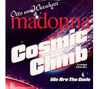 Cosmic Climb - Otto Von Wernherr & Madonna 12"