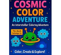 Cosmic Color Adventure: An Interstellar Coloring Adventure
