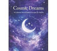 Cosmic Dreams: A Celestial Word Search Escape for Adults (Relaxing Word Search Escape Series)