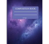 Cosmic Dreams: Galaxy-Themed Composition Notebook for Student | College Ruled | School Notes | Journal | Gift for Student: Write, Dream, Explore - Beyond the Stars