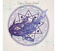 Cosmic Dreams Journal: A Mystical Notebook for Inspiration, Reflection, Creativity & Daily Writing