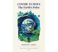 COSMIC ECHOES The Earth's Pulse Deciphering the human language of a living world