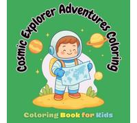 Cosmic Explorer Adventures Coloring: Simple Big Bold Space Fun for Kids Ages 4-8 with Planets Rockets Astronauts Aliens Solar System Easy Learning Pages (Spectrum Explorers Coloring Series)