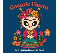 Cosmic Fiesta: Vol. 1 - from the Axolotl series - Cosmic Fiesta in Mexico, A cute & simple coloring book for toddlers and stress relief