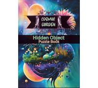 Cosmic Garden Hidden Object Puzzle Book: Puzzle Book for Adults | Word Search Puzzle | Variety Puzzle Book | Brain Game Puzzle Book | Scavenger Hunt Puzzles