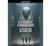 Cosmic Genesis: The First Gods of Sumer and the Anunnaki of Nibiru: 7 (Anunnaki Odyssey)