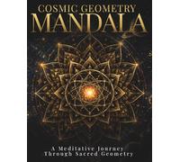 Cosmic Geometry Mandala Coloring Book for Adults: Intricate Sacred Geometry Patterns for Relaxation & Creative Focus (StillHaven Studio Mandalas - Hard)