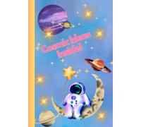 Cosmic Ideas Inside: A Notebook With The Superpower Of Positive Thinking | Motivational Notebook For Kids | Children Writing Journal With Positive ... Positive Affirmation | Gift Idea For Child