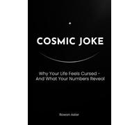 COSMIC JOKE: Why Your Life Feels Cursed - And What Your Numbers Reveal