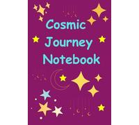 Cosmic Journey Notebook: 151 Wide-Ruled Pages • Elegant 6x9 Writing Journal • Sun, Moon, and Star Inspired Interior
