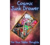 Cosmic Junk Drawer For Your Stellar Thoughts: 120 Blank Lined Pages Journal, 6"x9", Funny Gifts