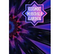 Cosmic Mandala Garden: Journaling and Coloring Among the Stars