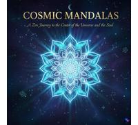 Cosmic Mandalas: Adult Coloring Book for Stress Relief: Celestial Mandala Designs for Anxiety Relief, Deep Relaxation, and Art Therapy. A Zen Journey to Your Inner Universe.