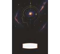 Cosmic Mind Journal: A Guided Mindfulness and Reflection Notebook for Clarity, Focus, Spiritual Growth, and Positive Thinking