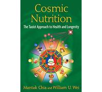 Cosmic Nutrition: The Taoist Approach to Health and Longevity