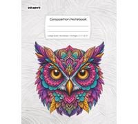 Cosmic Owl Composition Notebook: College Ruled Journal for Students, Artists & Creative Writers, 150 Pages, 7-1/2 x 9-3/4