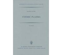 Cosmic Plasma: 82 (Astrophysics and Space Science Library)