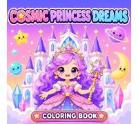 Cosmic Princess Dreams Coloring Book with Magical Castles, Cute Kawaii Princesses, Stars, Planets, and Enchanted Fantasy Adventures
