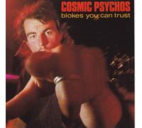 Cosmic Psychos - Blokes you can trust (1991)