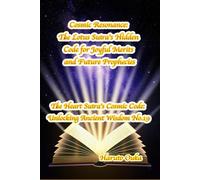 Cosmic Resonance: The Lotus Sutra's Hidden Code for Joyful Merits and Future Prophecies (The Heart Sutra's Cosmic Code: Unlocking Ancient Wisdom)