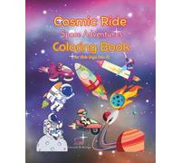 Cosmic Ride: Space Adventures Coloring Book