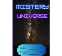 Cosmic Secrets: A Mystery Universe Journal: 120 Ruled Pages to Explore Thoughts, Dreams, and Cosmic Wonders