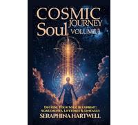 COSMIC SOUL JOURNEY - VOLUME 1 (Books 1-3 Collection) Soul Contracts • Past Lives • Ancestral Healing: Decode Your Soul Blueprint: Agreements, Lifetimes & Lineages