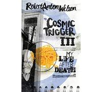 Cosmic Trigger III: My Life After Death: 3