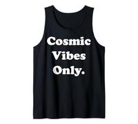 Cosmic Vibes Only Funny Saying Camiseta sin Mangas