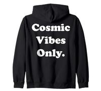 Cosmic Vibes Only Funny Saying Sudadera con Capucha