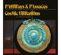 Cosmic Vibrations ft. Dwight Tribl Pathways & Passage (Vinyl) (Importación USA)