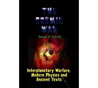 [Cosmic War: Interplanetary Warfare, Modern Physics and Ancient Texts] (By: Joseph P. Farrell) [published: October, 2007]