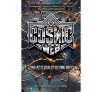Cosmic Web: "What's Really Going On?"