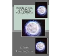 Cosmic Wheel: A Journey of Photonic Consciousness