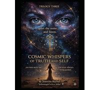 Cosmic Whispers Of Truth and Self