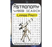 Cosmic Word Search: 55 Astronomy & Astrophysics Puzzles from Easy to Very Hard for Space Lovers, Stargazers, and Science Minds