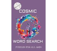 COSMIC WORD SEARCH: Astronomy Word Search Puzzle Book, 6x9 inches, Great for Astronomy Loving Kids and Teens